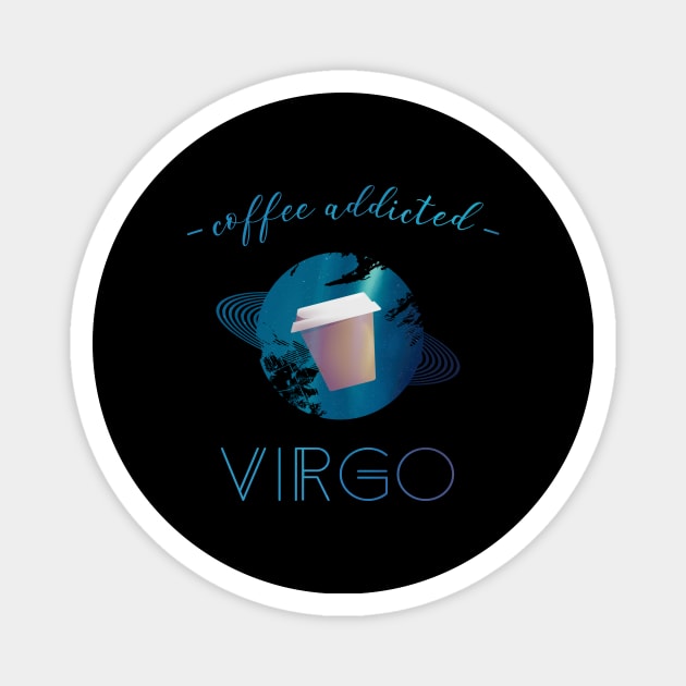 Coffee Lover Coffee Addict Virgo Horoscope Zodiac Magnet by yellowpomelo